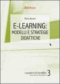 E-learning: modelli e strategie didattiche - Maria Ranieri - Libro Erickson 2004, I quaderni di Form@re | Libraccio.it
