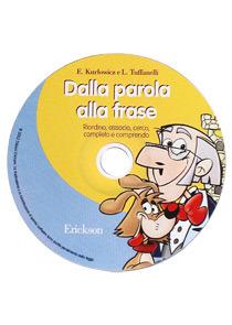 Dalla parola alla frase. Riordino, associo, cerco, completo e comprendo. CD-ROM - Emilia Kurlowicz, Luigi Tuffanelli - Libro Erickson 2016, Software didattico | Libraccio.it