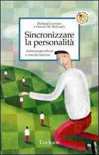 Sincronizzare la personalità. Autoconsapevolezza e crescita interiore - Richard Corriere, Patrick M. McGrady - Libro Erickson 2013, Capire con il cuore | Libraccio.it