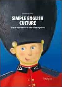 Simple english culture. Unità di apprendimento sulla civiltà anglofona - Elisabetta Scala - Libro Erickson 2005, Materiali per l'educazione | Libraccio.it