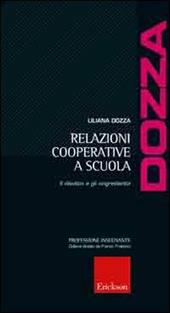 Relazioni cooperative a scuola. Il «lievito» e gli «ingredienti»