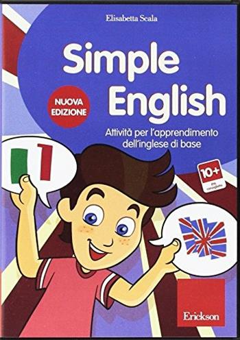 Simple english. Attività per l'apprendimento dell'inglese di base. CD-ROM - Elisabetta Scala - Libro Erickson 2006, Software didattico | Libraccio.it
