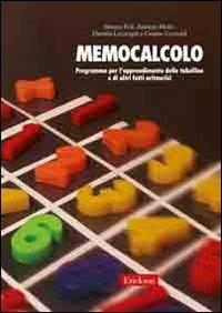 Memocalcolo. Programma per l'apprendimento delle tabelline e di altri fatti aritmetici  - Libro Erickson 2006, Materiali di recupero e sostegno | Libraccio.it