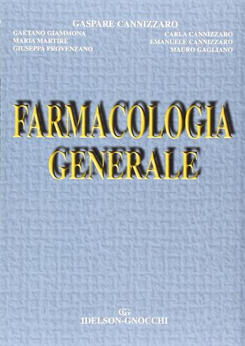Farmacologia generale - Gaspare Cannizzaro - Libro Idelson-Gnocchi 2002 | Libraccio.it