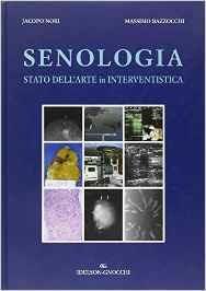 Senologia. Stato dell'arte di interventistica - Jacopo Nori, Massimo Bazzocchi - Libro Idelson-Gnocchi 2003 | Libraccio.it