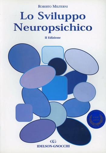 Lo sviluppo neuropsichico - Roberto Militerni - Libro Idelson-Gnocchi 2004 | Libraccio.it