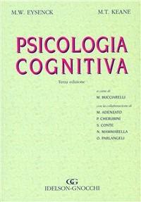 Psicologia cognitiva - Michael W. Eysenck, Mark T. Keane - Libro Idelson-Gnocchi 2006 | Libraccio.it