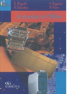 A scuola di Office - Elena Rispoli, Vincenzo Silvestro, Vincenzo Viggiani - Libro Idelson-Gnocchi 2006 | Libraccio.it