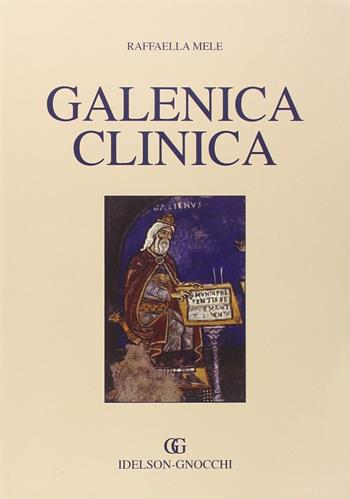 Galenica clinica - Raffaella Mele - Libro Idelson-Gnocchi 2006 | Libraccio.it
