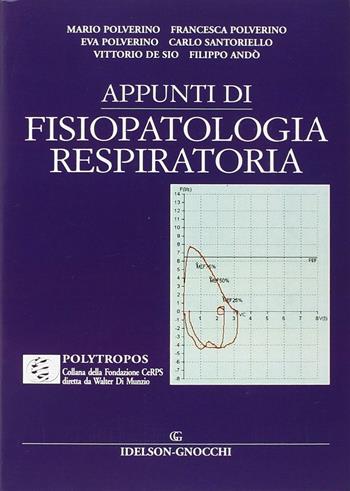 Appunti di fisiopatologia respiratoria - Mario Polverino - Libro Idelson-Gnocchi 2008, Polytropos | Libraccio.it