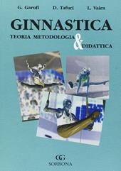 Ginnastica. Teoria metodologia e didattica