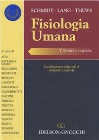 Fisiologia umana - Robert F. Schmidt, Florian Lang, Gerhard Thews - Libro Idelson-Gnocchi 2008 | Libraccio.it