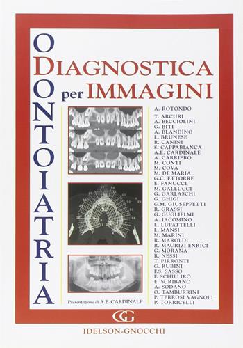 Odontoiatria. Diagnostica per immagini - Antonio Rotondo - Libro Idelson-Gnocchi 2008 | Libraccio.it