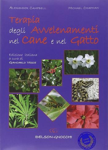 Terapia degli avvelenamenti nel cane e nel gatto. Con gadget - Alexander Campbell, Michael Chapman - Libro Idelson-Gnocchi 2008 | Libraccio.it