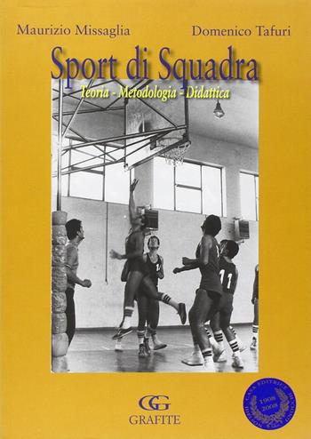 Sport di squadra. Teoria, metodologia, didattica - Maurizio Missaglia, Domenico Tafuri - Libro Idelson-Gnocchi 2008 | Libraccio.it