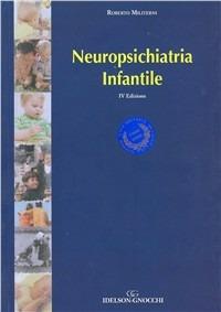 Neuropsichiatria infantile - Roberto Militerni - Libro Idelson-Gnocchi 2009 | Libraccio.it