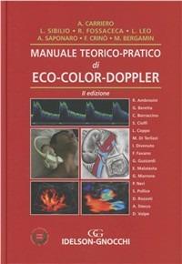 Manuale teorico-pratico di eco-color-doppler - Alessandro Carriero, Luigi Sibilio, Rita Fossaceca - Libro Idelson-Gnocchi 2010 | Libraccio.it