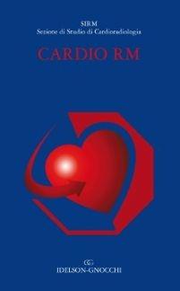 Cardio RM - Ernesto Di Cesare - Libro Idelson-Gnocchi 2011 | Libraccio.it