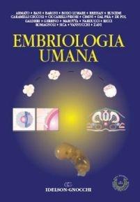 Embriologia umana - Ubaldo Armato, Daniele Bani, Tiziano Baroni - Libro Idelson-Gnocchi 2011 | Libraccio.it