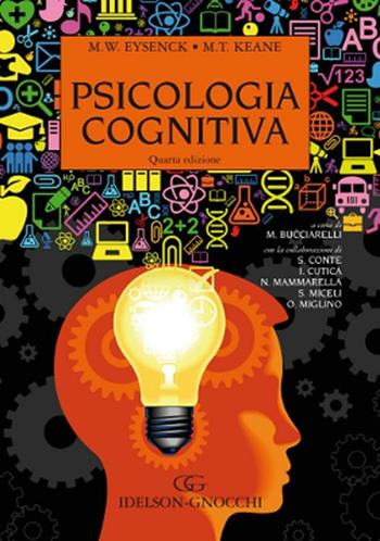 Psicologia cognitiva - Michael W. Eysenck, Mark T. Keane - Libro Idelson-Gnocchi 2012 | Libraccio.it