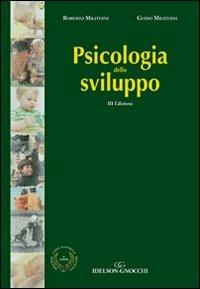 Psicologia dello sviluppo - Roberto Militerni, Guido Militerni - Libro Idelson-Gnocchi 2013 | Libraccio.it