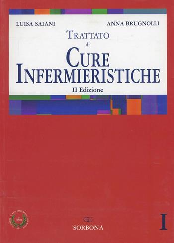 Trattato di cure infermieristiche - Luisa Saiani, Anna Brugnolli - Libro Idelson-Gnocchi 2013 | Libraccio.it