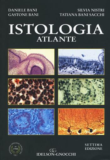 Istologia atlante  - Libro Idelson-Gnocchi 2016 | Libraccio.it