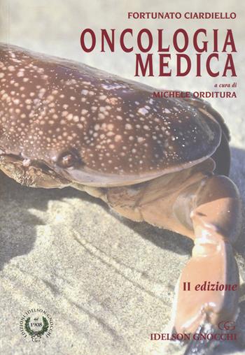 Oncologia medica - Fortunato Ciardiello - Libro Idelson-Gnocchi 2017 | Libraccio.it