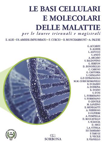 Le basi cellulari e molecolari delle malattie per le lauree triennali e magistrali - Elisabetta Albi, Francesco Saverio Ambesi-Impiombato, Francesco Curcio - Libro Idelson-Gnocchi 2018 | Libraccio.it