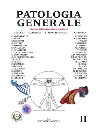 Patologia generale. Vol. 2: Funzioni differenziate di organi e sistemi. - Lucia Altucci, Giorgio Berton, Lucia Anna Stivala - Libro Idelson-Gnocchi 2018 | Libraccio.it