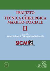 Trattato di tecnica chirurgica maxillo-facciale. Con app. Vol. 2