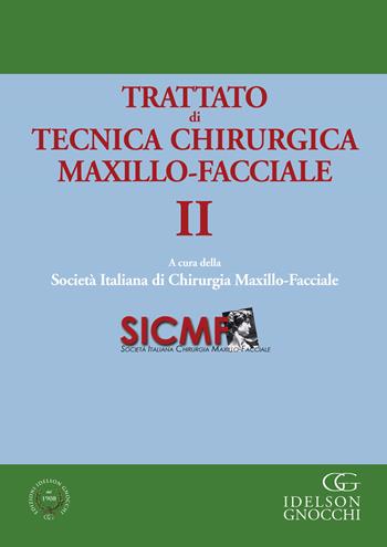Trattato di tecnica chirurgica maxillo-facciale. Con app. Vol. 2  - Libro Idelson-Gnocchi 2019 | Libraccio.it