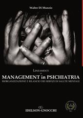 Lineamenti di management in psichiatria. Riorganizzazione e rilancio dei servizi di salute mentale