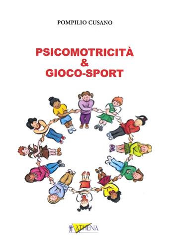 Psicomotricità & Gioco-sport - Pompilio Cusano - Libro Idelson-Gnocchi 2020, Special medical pedagogy: didactics, sport and disability | Libraccio.it