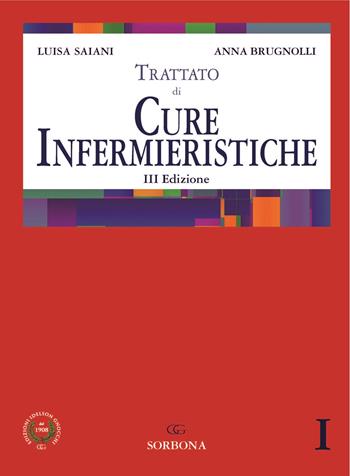 Trattato di cure infermieristiche - Luisa Saiani, Anna Brugnolli - Libro Idelson-Gnocchi 2020 | Libraccio.it