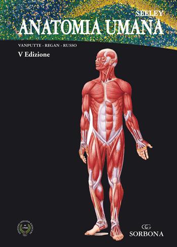Anatomia umana - Seeley, Vanputte, Regan - Libro Idelson-Gnocchi 2021 | Libraccio.it