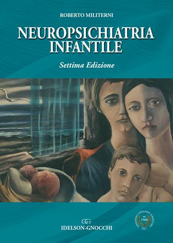 Neuropsichiatria infantile - Roberto Militerni - Libro Idelson-Gnocchi 2021 | Libraccio.it