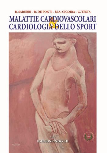 Malattie cardiovascolari & cardiologia dello sport - Berardo Sarubbi, Roberto De Ponti, Maria Antonietta Cicoira - Libro Idelson-Gnocchi 2022 | Libraccio.it