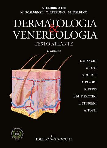 Dermatologia e venereologia. Testo atlante - Gabriella Fabbrocini, Massimiliano Scalvenzi, Cataldo Patruno - Libro Idelson-Gnocchi 2022 | Libraccio.it