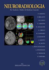 Neuroradiologia. Per studenti e medici di medicina generale