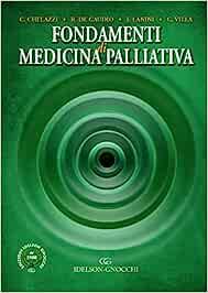 Fondamenti di medicina palliativa - Cosimo Chelazzi, Raffaele De Gaudio, Iacopo Lanini - Libro Idelson-Gnocchi 2023 | Libraccio.it