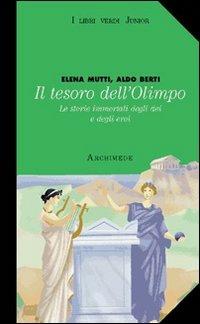 Il tesoro dell'Olimpo. Per la Scuola media - Mutti, BERTI - Libro Archimede 2001 | Libraccio.it