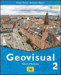 Geovisual. Con carte e immagini. Vol. 3: Continenti e stati del mondo - Giorgio Monaci, Benedetta Ragazzi - Libro Archimede 2009 | Libraccio.it