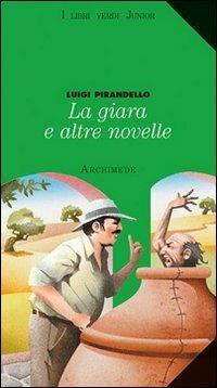 La giara e altre novelle - Luigi Pirandello - Libro Archimede 2009, I libri verdi junior | Libraccio.it