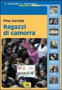 Ragazzi di camorra - Pina Varriale - Libro Archimede 2009 | Libraccio.it