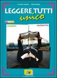 Leggere tutti. Volume unico. Con espansione online - Lorenzo Lazzaro, Fabio Songa - Libro Archimede 2009 | Libraccio.it