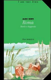 Roma. Per la Scuola media - Berti - Libro Archimede 2001 | Libraccio.it