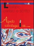 L'italiano parlato e scritto. Agenda salvalingua. Per il biennio - Luca Serianni, Valeria Della Valle, Giuseppe Patota - Libro Archimede 2003 | Libraccio.it