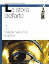 Storia dell'arte. Per le Scuole. Vol. 1