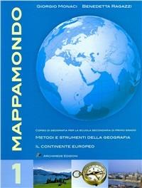 Mappamondo. Per la Scuola media. Vol. 1 - Giorgio Monaci, Benedetta Ragazzi - Libro Archimede 2006 | Libraccio.it